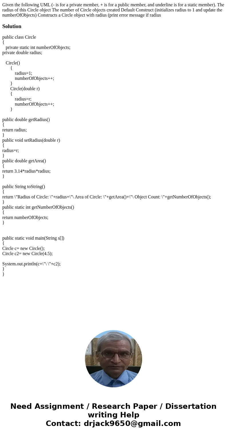 Given the following UML (- is for a private member, + is for a public member, and underline is for a static member). The radius of this Circle object The numbe  Given the following UML (- is for a private member, + is for a public member, and underline is for a static member). The radius of this Circle object The numbe