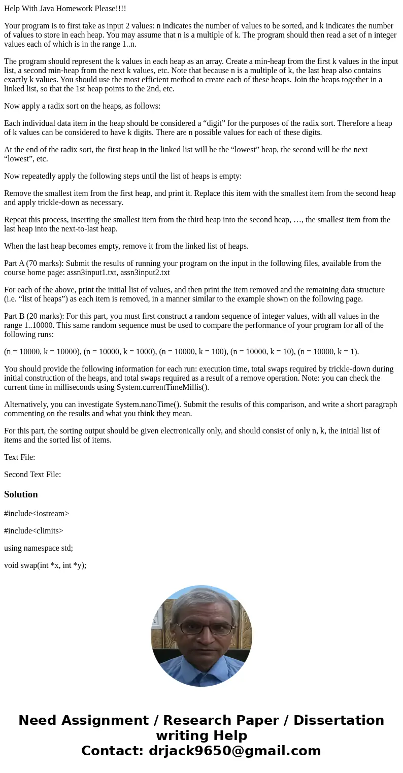 Help With Java Homework Please!!!! Your program is to first take as input 2 values: n indicates the number of values to be sorted, and k indicates the number of