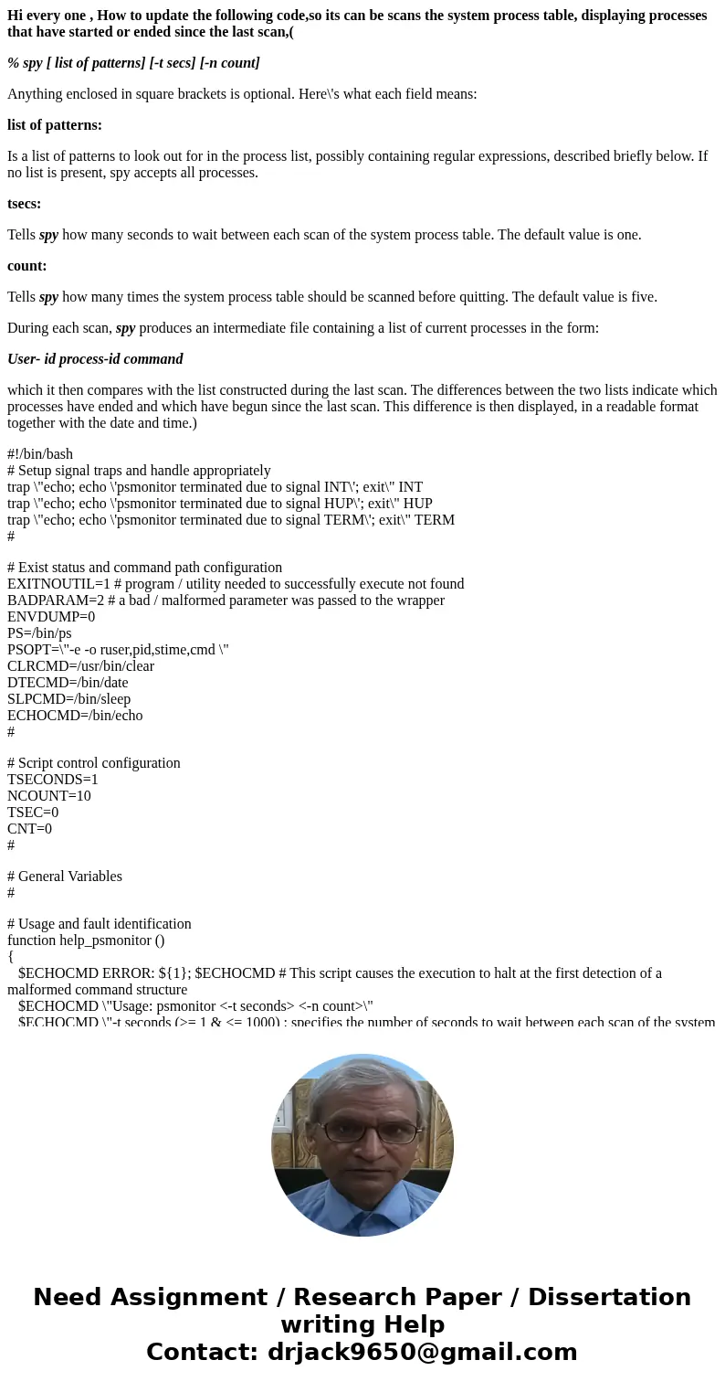 Hi every one , How to update the following code,so its can be scans the system process table, displaying processes that have started or ended since the last sca