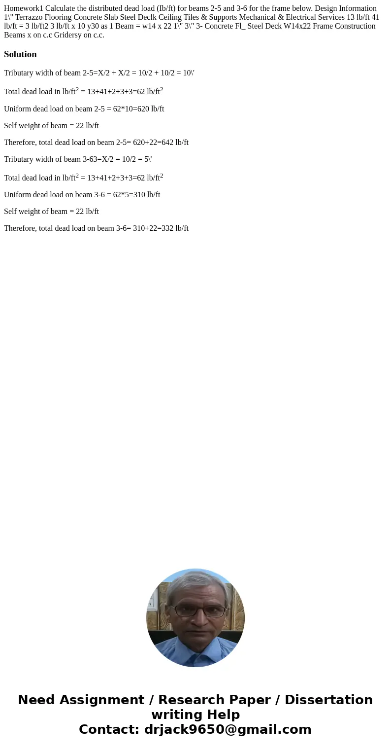  Homework1 Calculate the distributed dead load (Ib/ft) for beams 2-5 and 3-6 for the frame below. Design Information 1\
