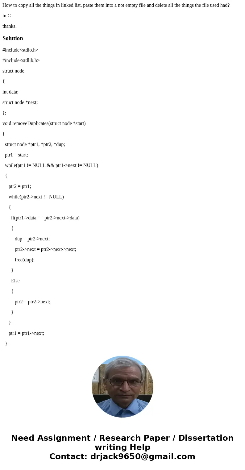 How to copy all the things in linked list, paste them into a not empty file and delete all the things the file used had? in C thanks.Solution#include<stdio.h