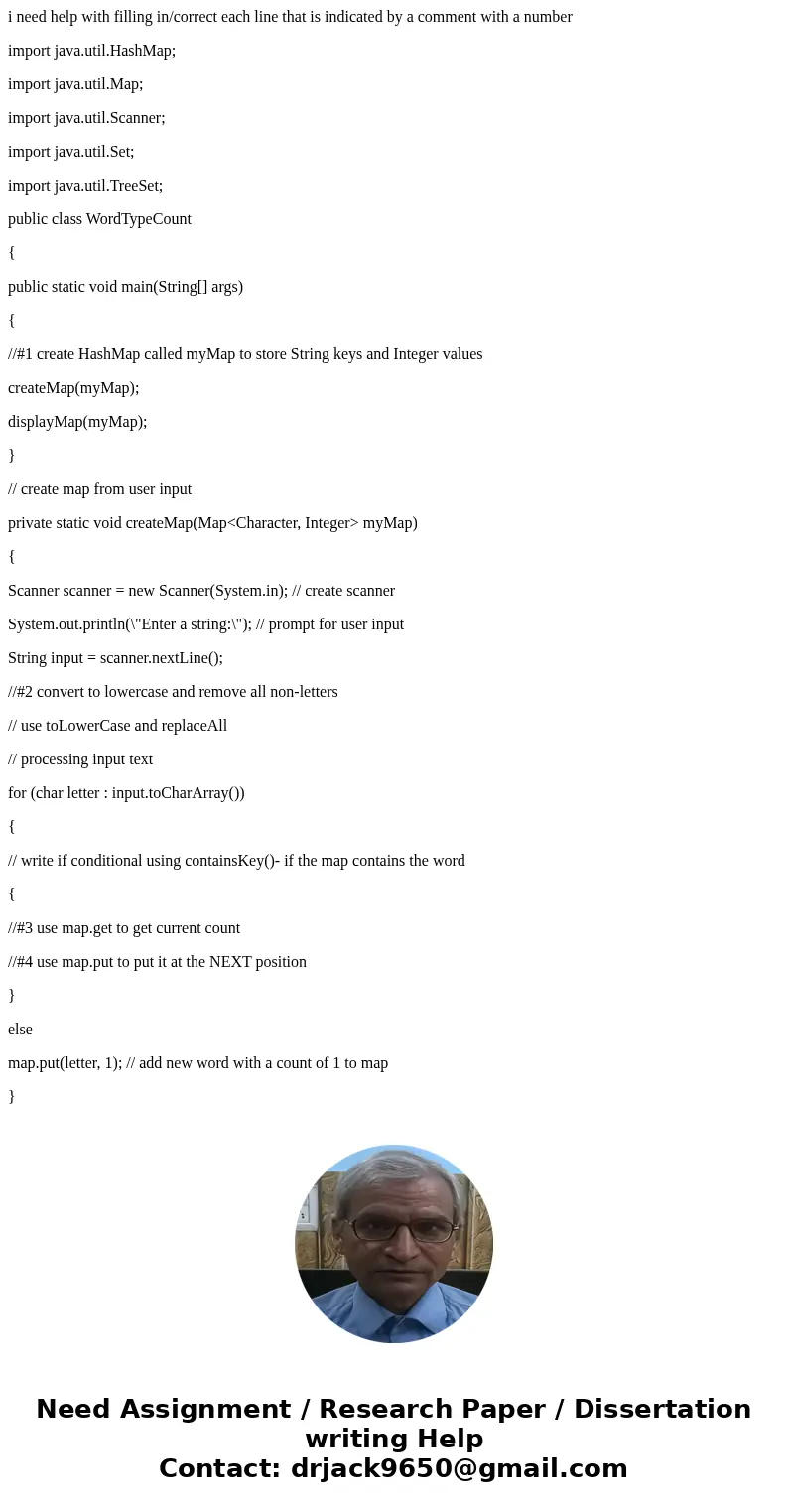 i need help with filling in/correct each line that is indicated by a comment with a number import java.util.HashMap; import java.util.Map; import java.util.Scan