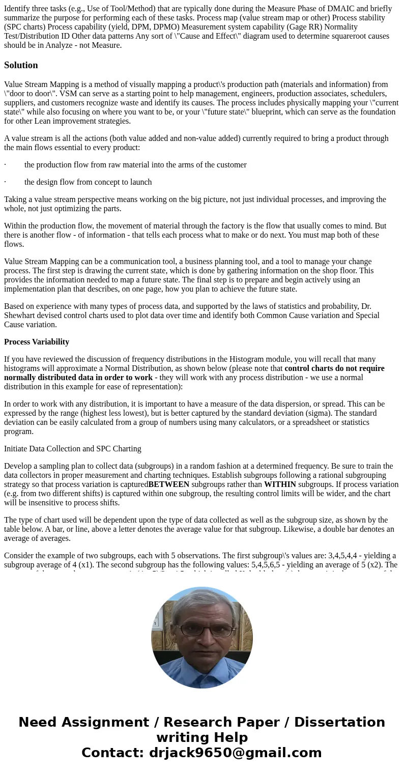  Identify three tasks (e.g., Use of Tool/Method) that are typically done during the Measure Phase of DMAIC and briefly summarize the purpose for performing each