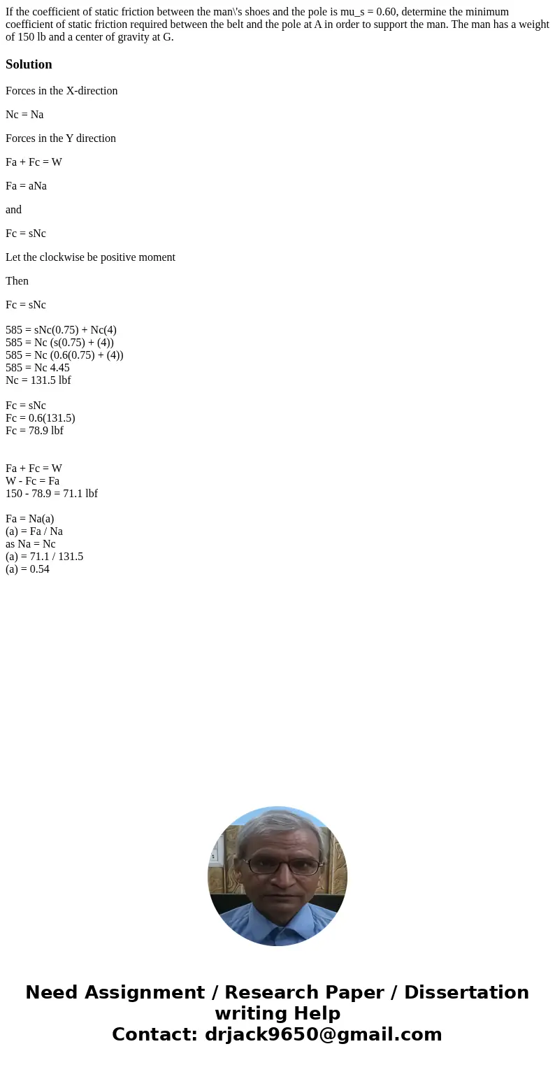 If the coefficient of static friction between the man\'s shoes and the pole is mu_s = 0.60, determine the minimum coefficient of static friction required betwe  If the coefficient of static friction between the man\'s shoes and the pole is mu_s = 0.60, determine the minimum coefficient of static friction required betwe