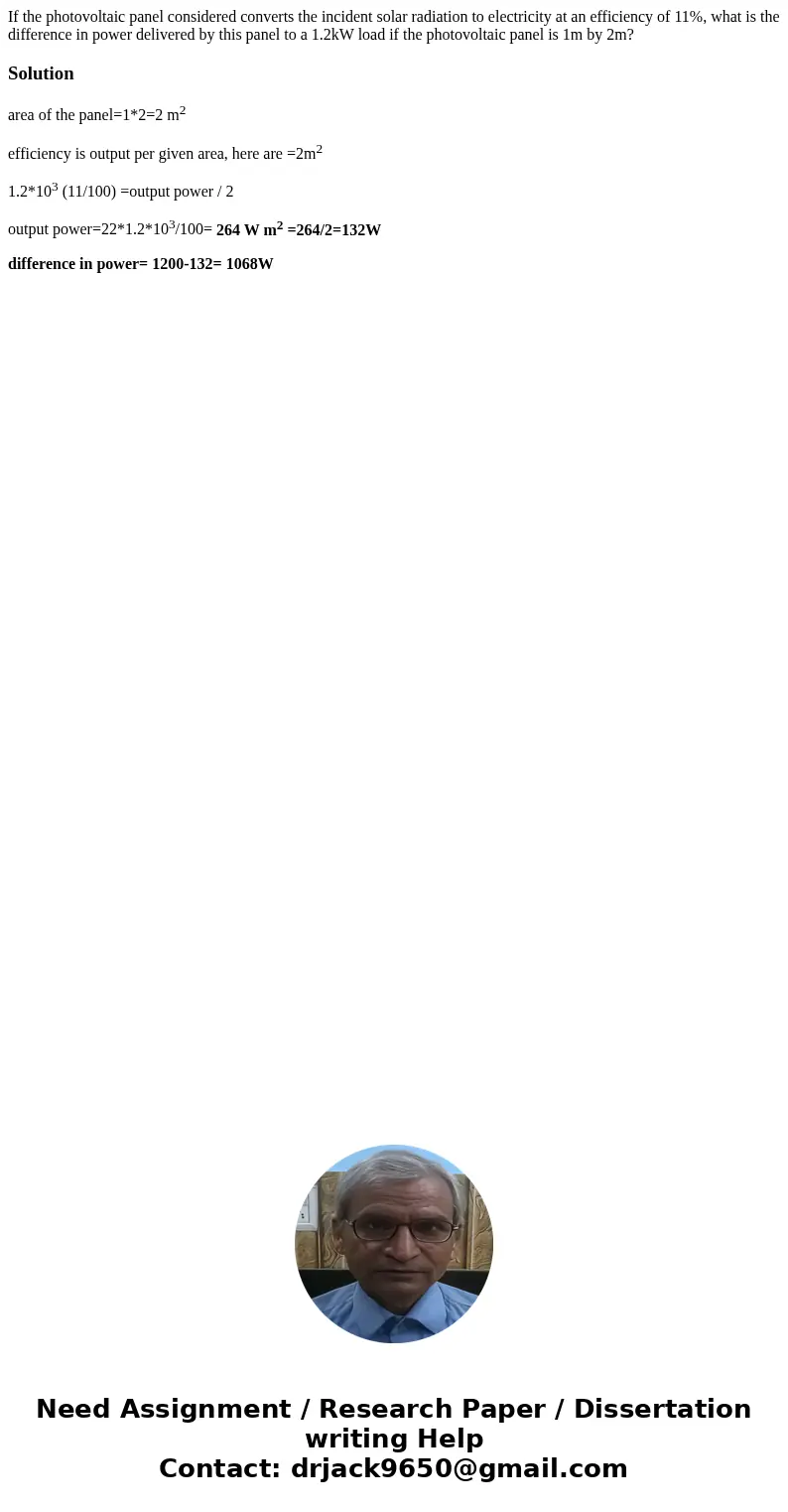 If the photovoltaic panel considered converts the incident solar radiation to electricity at an efficiency of 11%, what is the difference in power delivered by 