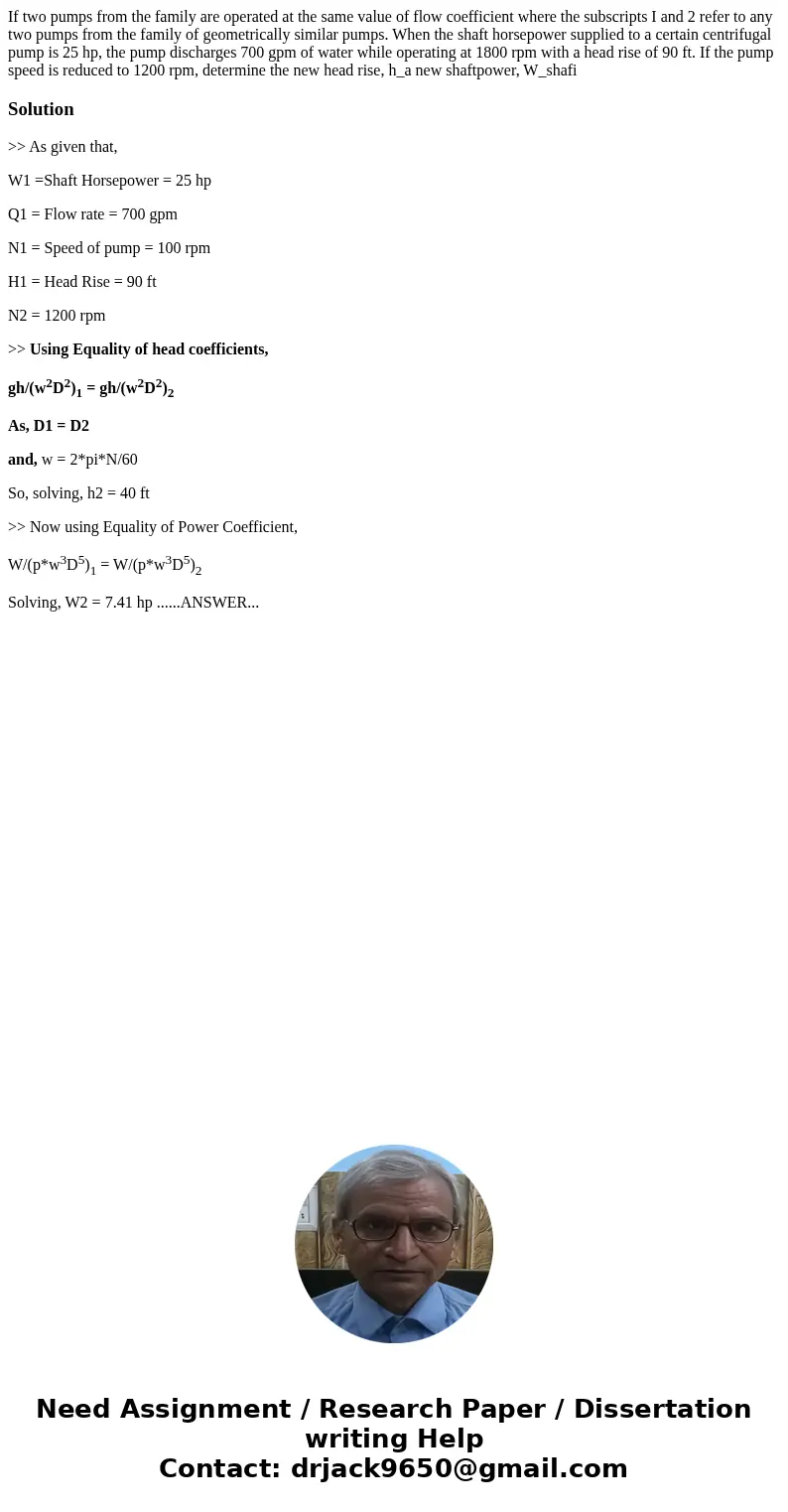If two pumps from the family are operated at the same value of flow coefficient where the subscripts I and 2 refer to any two pumps from the family of geometri  If two pumps from the family are operated at the same value of flow coefficient where the subscripts I and 2 refer to any two pumps from the family of geometri