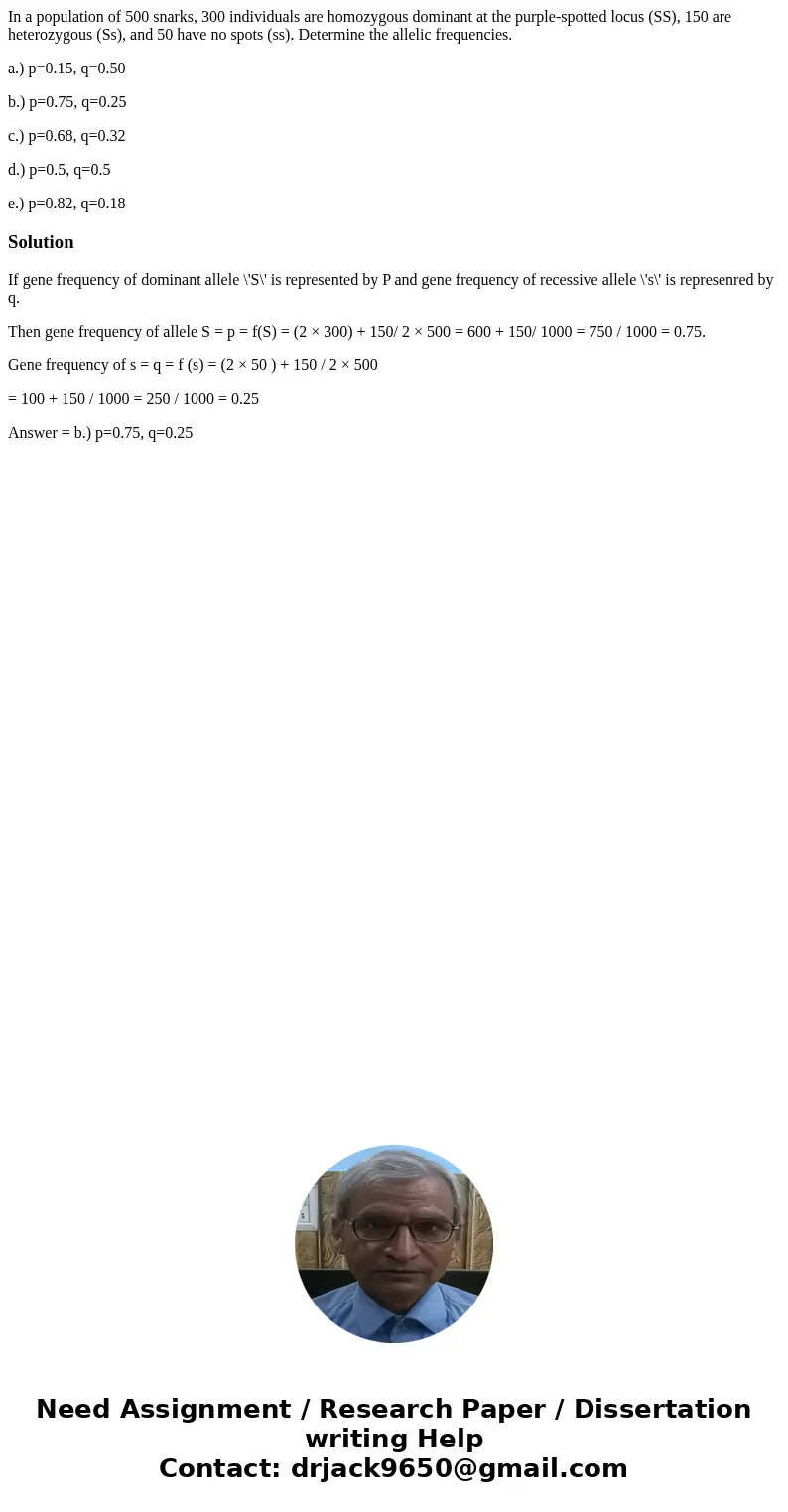 In a population of 500 snarks, 300 individuals are homozygous dominant at the purple-spotted locus (SS), 150 are heterozygous (Ss), and 50 have no spots (ss). D In a population of 500 snarks, 300 individuals are homozygous dominant at the purple-spotted locus (SS), 150 are heterozygous (Ss), and 50 have no spots (ss). D