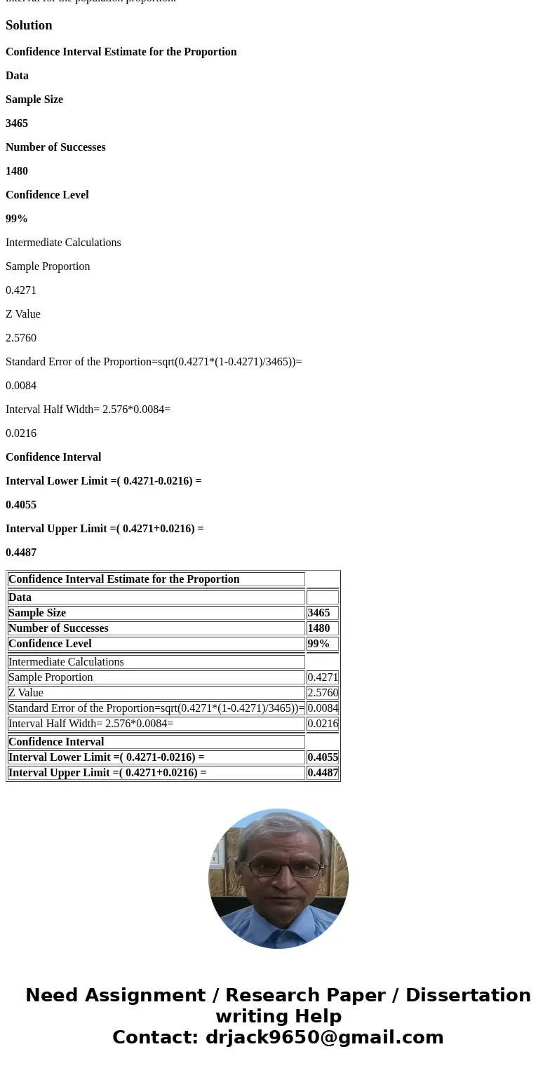 in a survey of 3465 adults, 1480 say they have started paying bills online in the last year. construct a 99% confidence interval for the population proportion.S