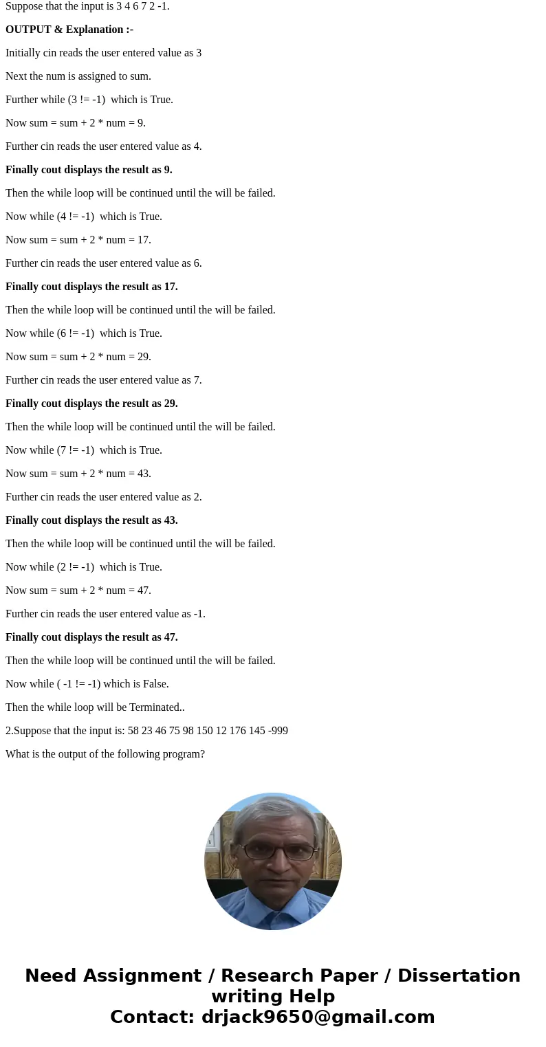 int num; int sum; cin >> num; sum = num; while (num != -1) { sum = sum + 2 * num; cin >> num; } cout << \ int num; int sum; cin >> num; sum = num; while (num != -1) { sum = sum + 2 * num; cin >> num; } cout << \