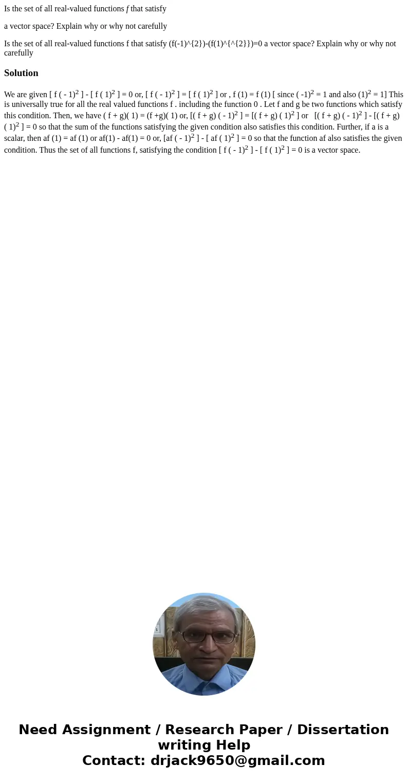 Is the set of all real-valued functions f that satisfy a vector space? Explain why or why not carefully Is the set of all real-valued functions f that satisfy (