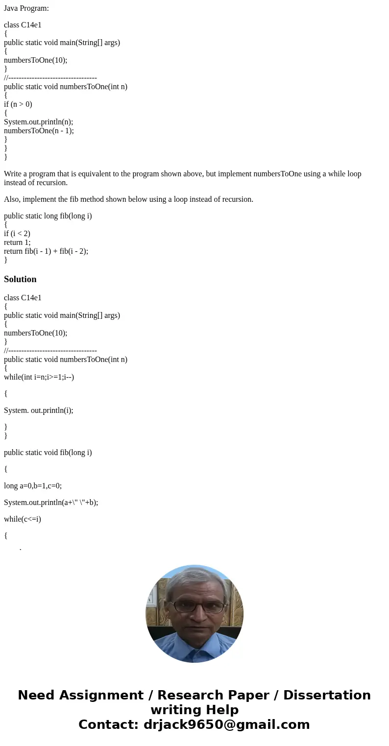 Java Program: class C14e1 { public static void main(String[] args) { numbersToOne(10); } //---------------------------------- public static void numbersToOne(in
