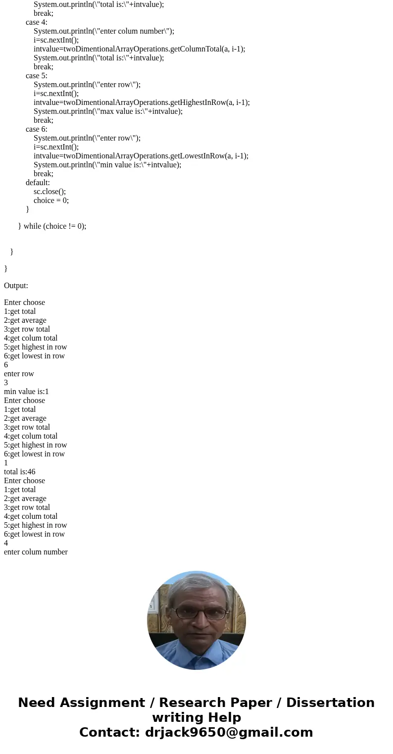 Java Programming: 2D array operations: Write a program that creates a two-dimensional array initialized with test data. Use any primitive data type that you wis
