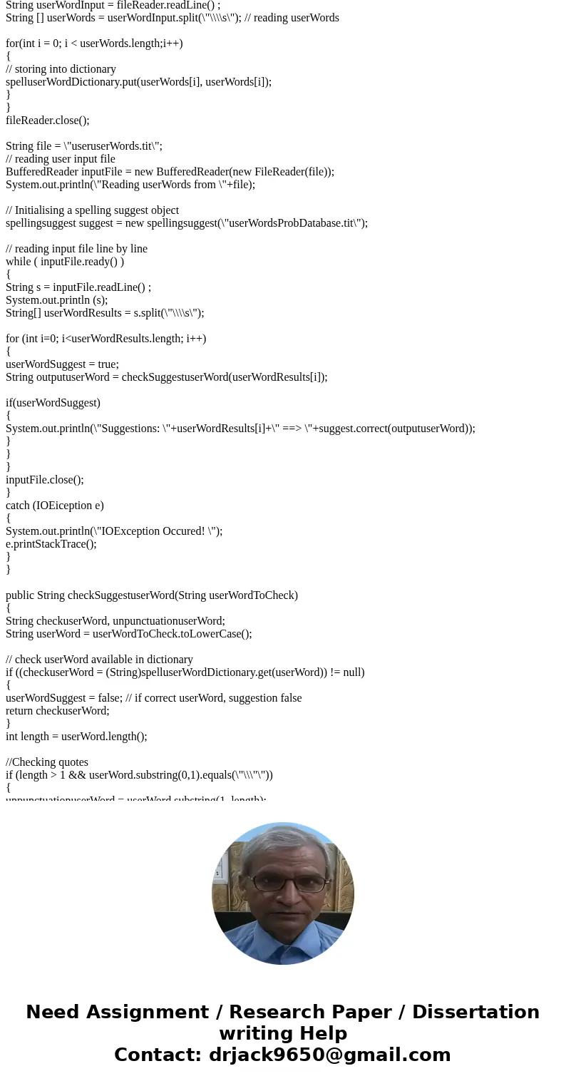 Java Spell Checker: hashing program We will create a spell checker program. This program will use a text file with a list of words as a dictionary to look up pr