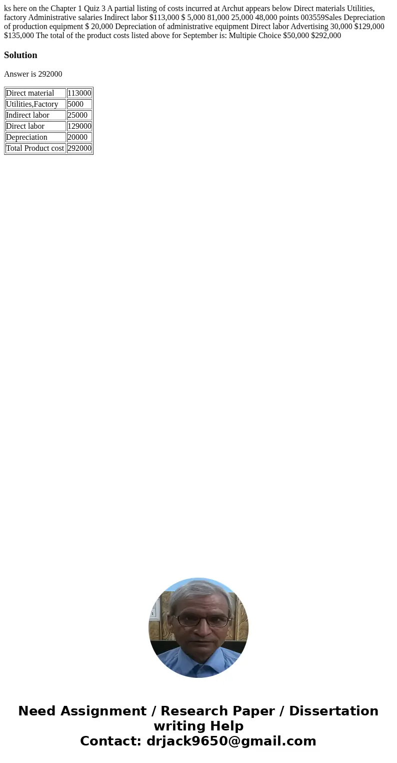 ks here on the Chapter 1 Quiz 3 A partial listing of costs incurred at Archut appears below Direct materials Utilities, factory Administrative salaries Indirec  ks here on the Chapter 1 Quiz 3 A partial listing of costs incurred at Archut appears below Direct materials Utilities, factory Administrative salaries Indirec