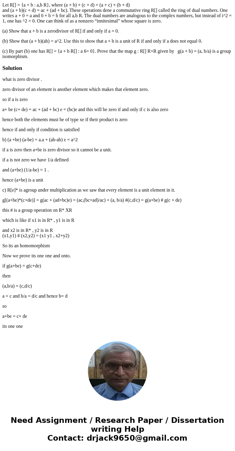 Let R[] = {a + b : a,b R}, where (a + b) + (c + d) = (a + c) + (b + d) and (a + b)(c + d) = ac + (ad + bc). These operations dene a commutative ring R[] called 