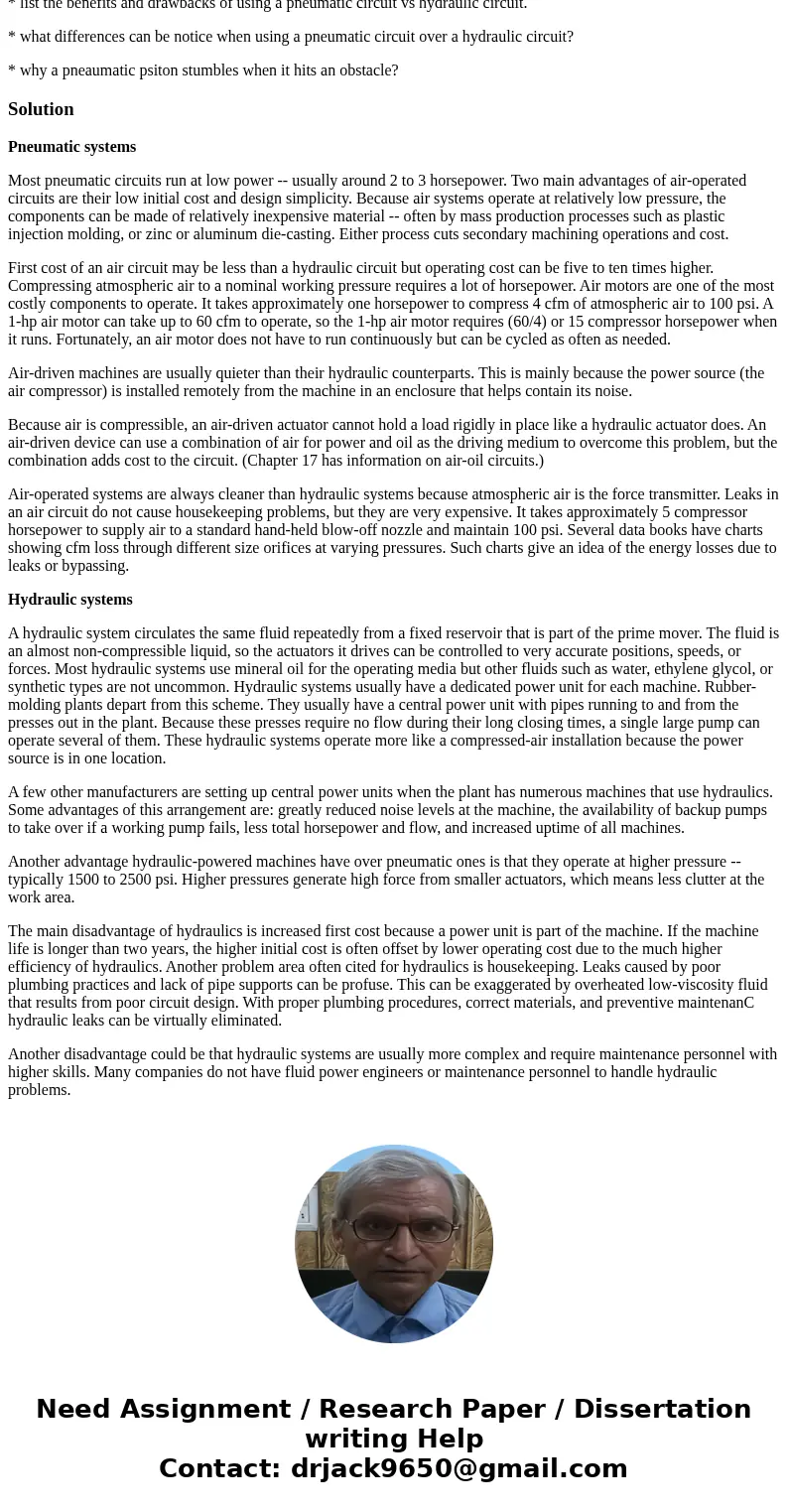 * list the benefits and drawbacks of using a pneumatic circuit vs hydraulic circuit. * what differences can be notice when using a pneumatic circuit over a hydr