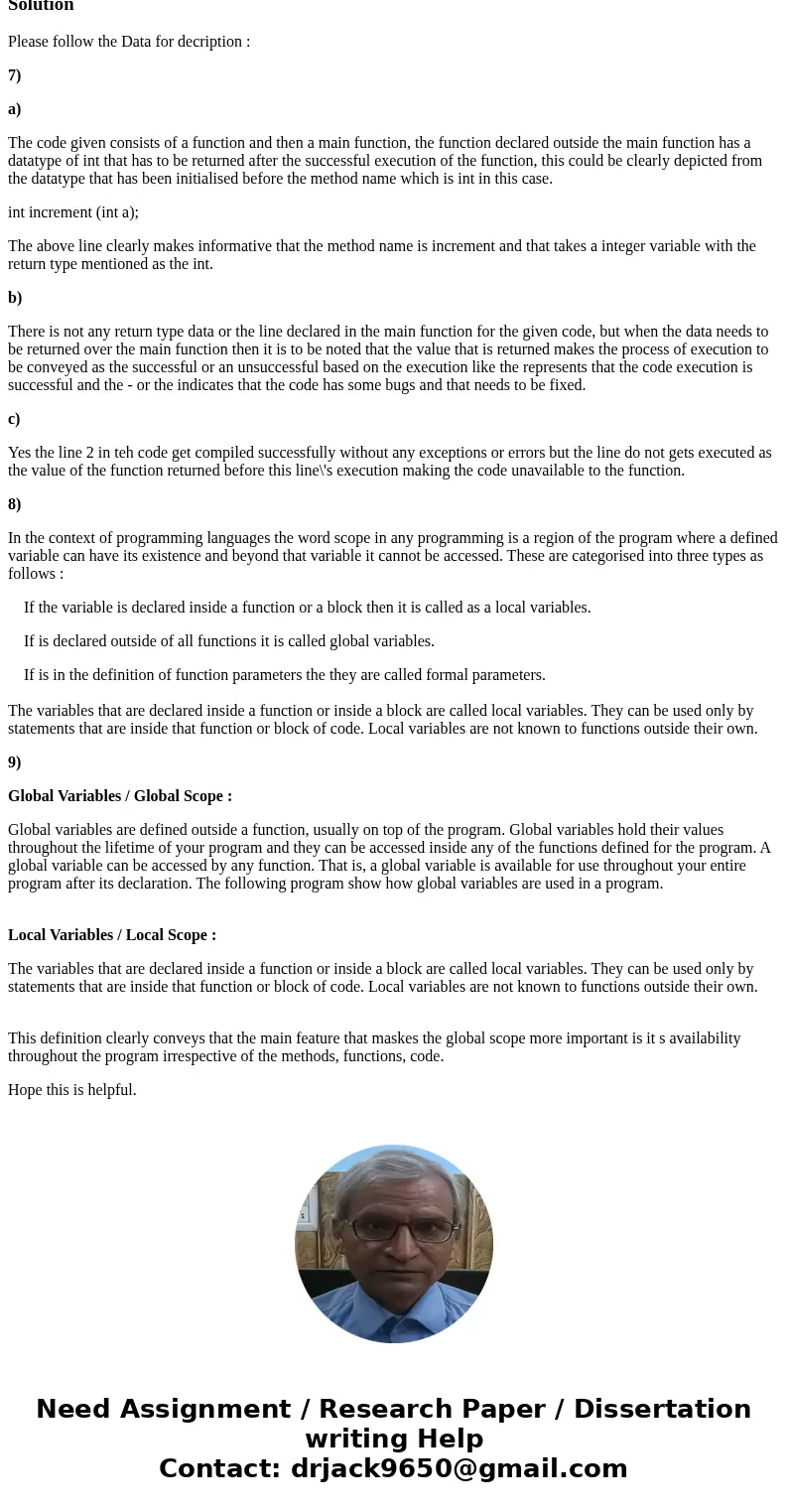 Look at the below code and answer the following questions: int increment (int a) {return a + 1;//line 1 a = 33;//line 2} int main() {int result = increment(inc  Look at the below code and answer the following questions: int increment (int a) {return a + 1;//line 1 a = 33;//line 2} int main() {int result = increment(inc