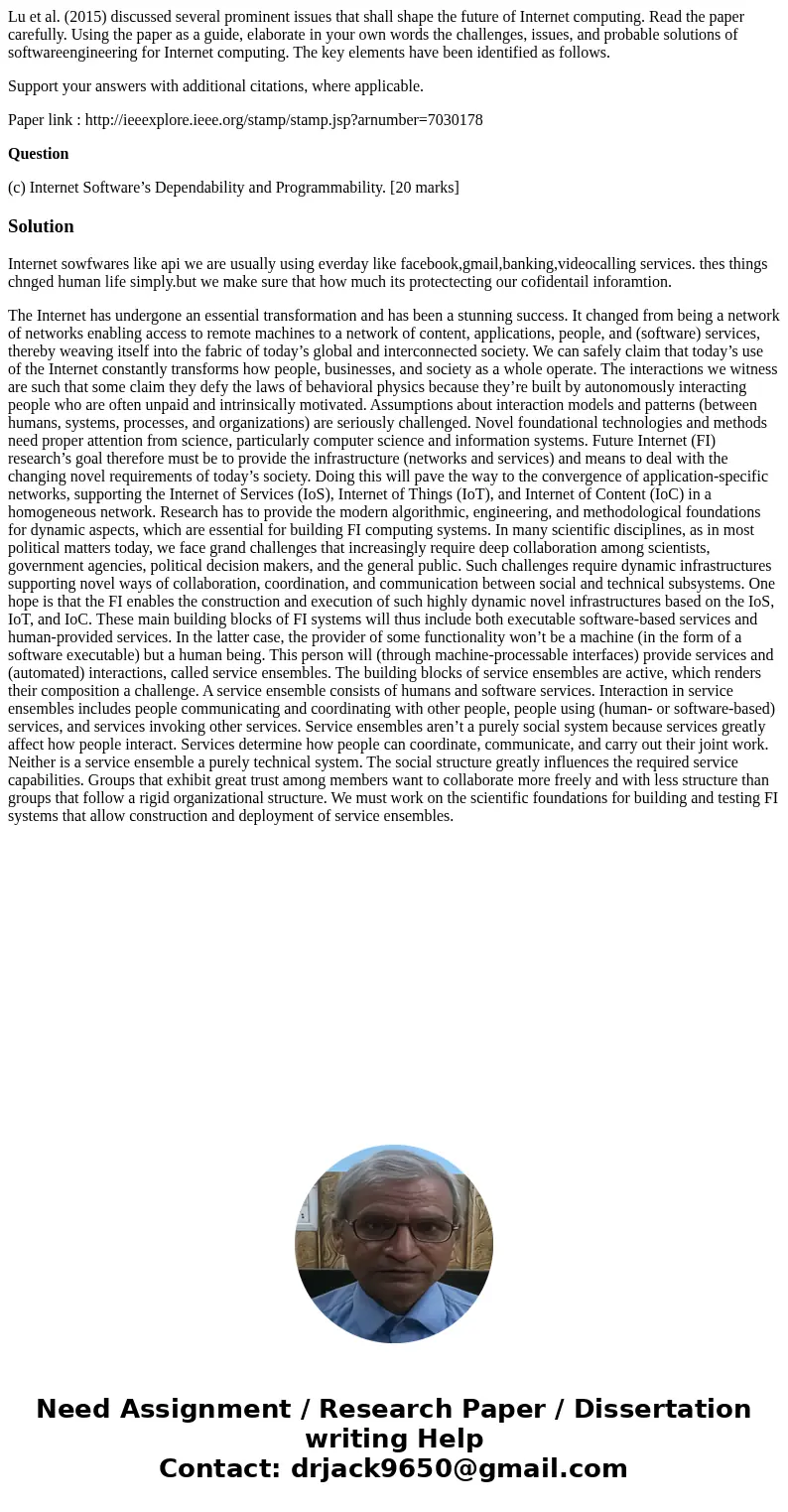 Lu et al. (2015) discussed several prominent issues that shall shape the future of Internet computing. Read the paper carefully. Using the paper as a guide, ela Lu et al. (2015) discussed several prominent issues that shall shape the future of Internet computing. Read the paper carefully. Using the paper as a guide, ela