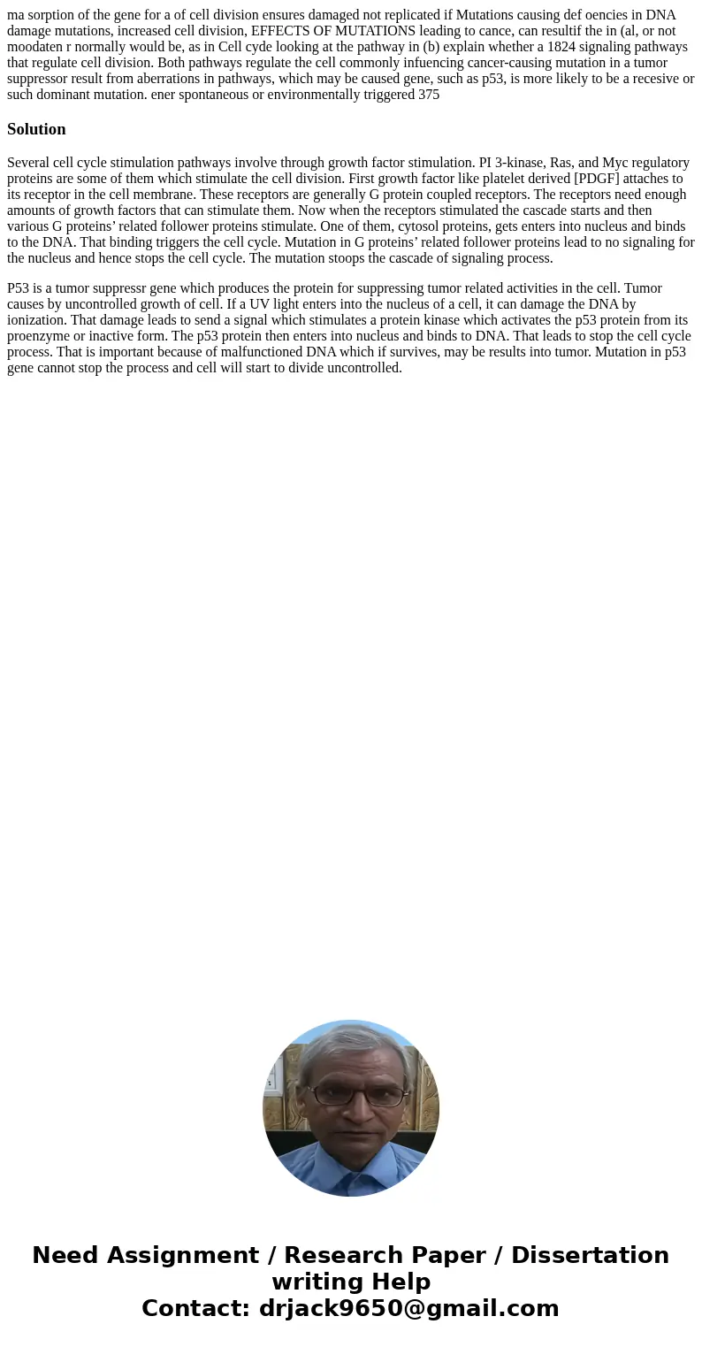 ma sorption of the gene for a of cell division ensures damaged not replicated if Mutations causing def oencies in DNA damage mutations, increased cell division  ma sorption of the gene for a of cell division ensures damaged not replicated if Mutations causing def oencies in DNA damage mutations, increased cell division