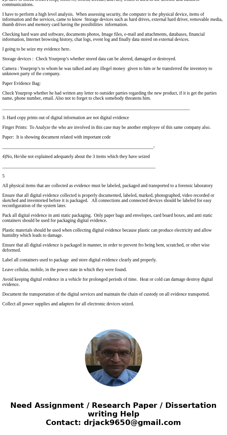 magine you are an Information Security (InfoSec) Specialist employed by the Makestuff Company, and assigned to the company’s Incident Response Team. You have be