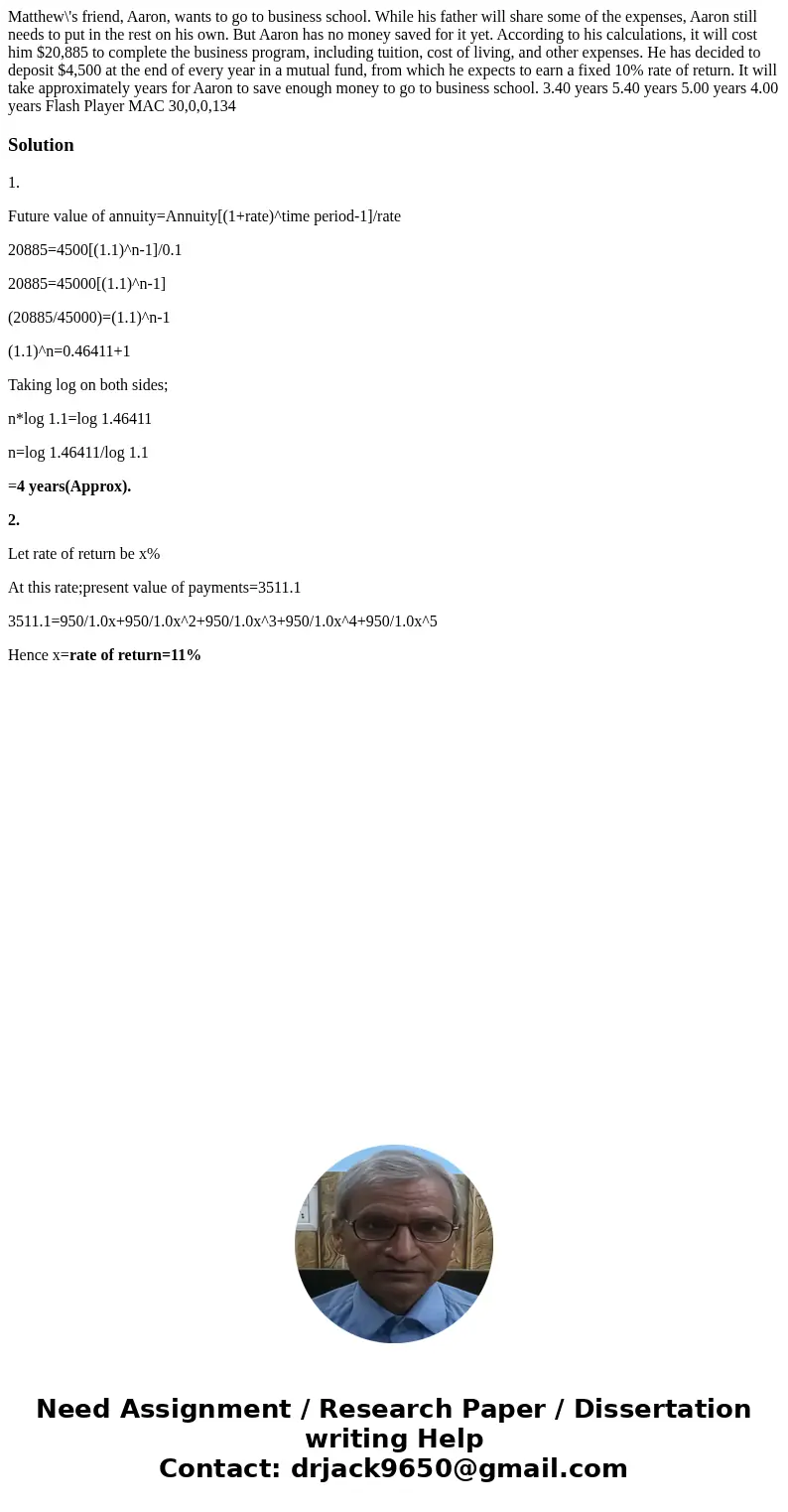 Matthew\'s friend, Aaron, wants to go to business school. While his father will share some of the expenses, Aaron still needs to put in the rest on his own. Bu  Matthew\'s friend, Aaron, wants to go to business school. While his father will share some of the expenses, Aaron still needs to put in the rest on his own. Bu