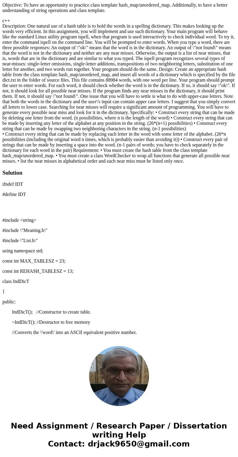 Objective: To have an opportunity to practice class template hash_map/unordered_map. Additionally, to have a better understanding of string operations and class