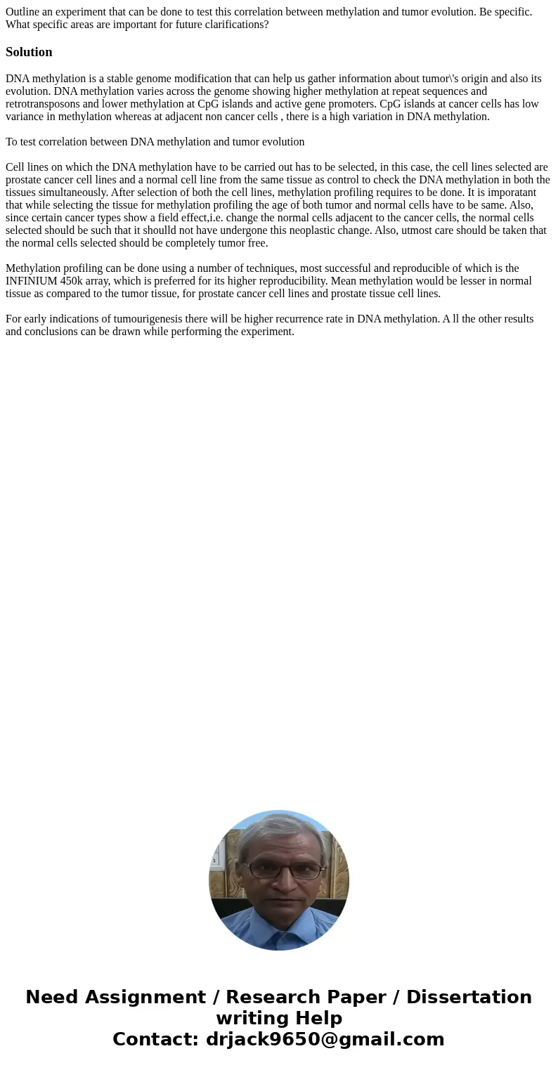 Outline an experiment that can be done to test this correlation between methylation and tumor evolution. Be specific. What specific areas are important for futu Outline an experiment that can be done to test this correlation between methylation and tumor evolution. Be specific. What specific areas are important for futu