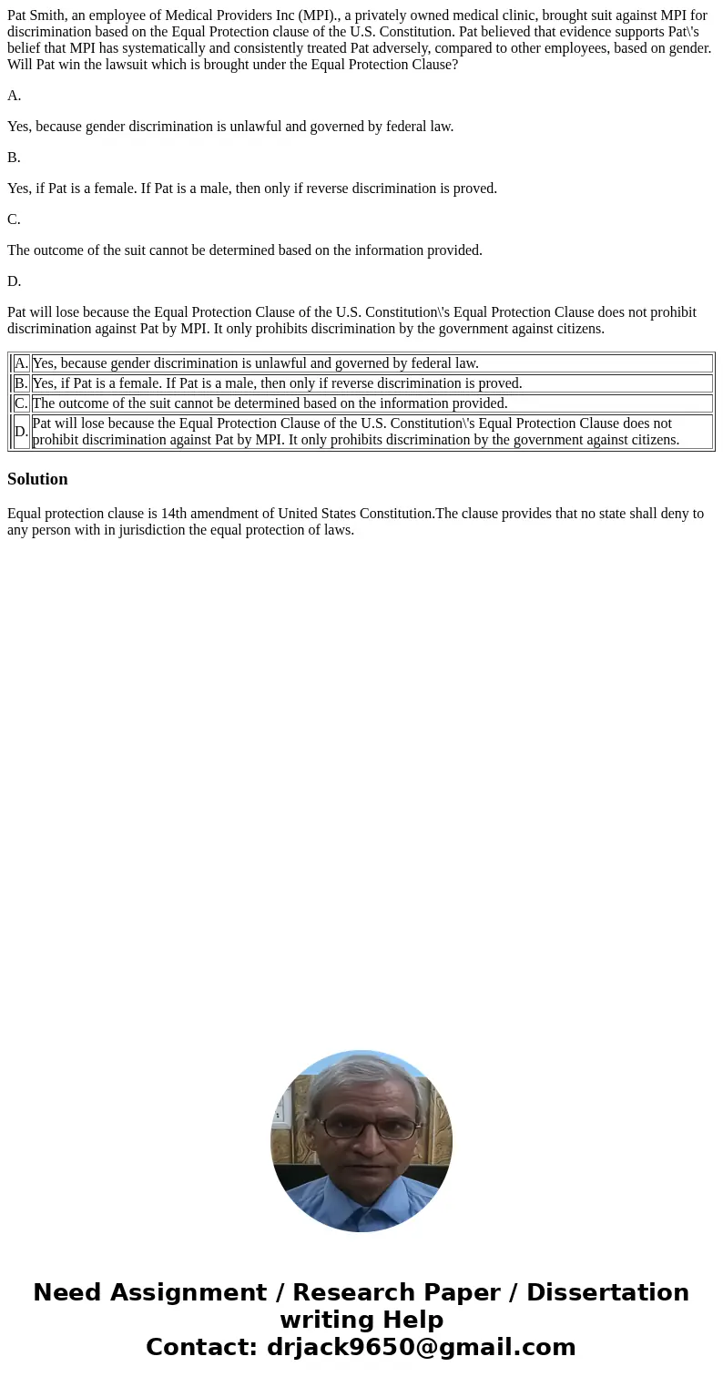 Pat Smith, an employee of Medical Providers Inc (MPI)., a privately owned medical clinic, brought suit against MPI for discrimination based on the Equal Protect Pat Smith, an employee of Medical Providers Inc (MPI)., a privately owned medical clinic, brought suit against MPI for discrimination based on the Equal Protect