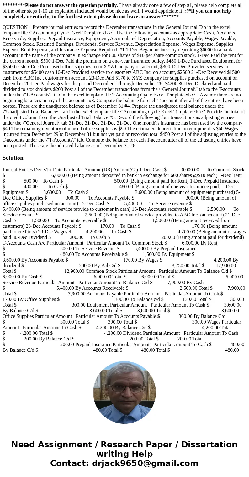 *********Please do not answer the question partially. I have already done a few of step #1, please help complete all of the other steps 1-10 an explantion inclu *********Please do not answer the question partially. I have already done a few of step #1, please help complete all of the other steps 1-10 an explantion inclu