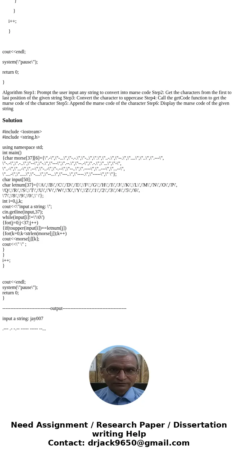 PLEASE EDIT MY CODE: 10.17: Morse Code Converter Morse code is a code where each letter of the English alphabet, each digit, and various punctuation characters 