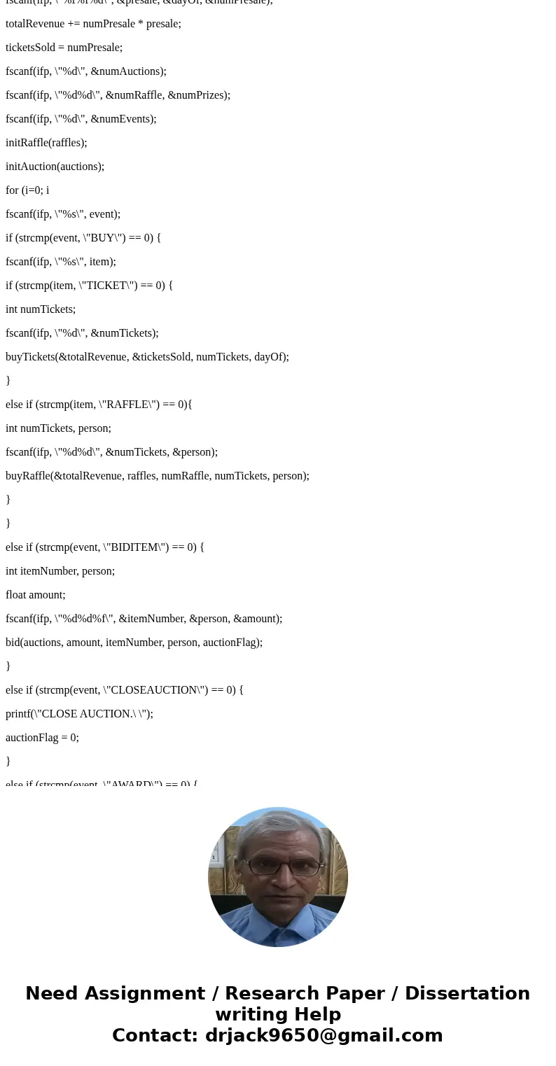 Please, help me write a c-code with the scaffold below: Scaffold [DO NOT modify, i.e: adding structs. It has to be written with the exact codes in the scaffold 