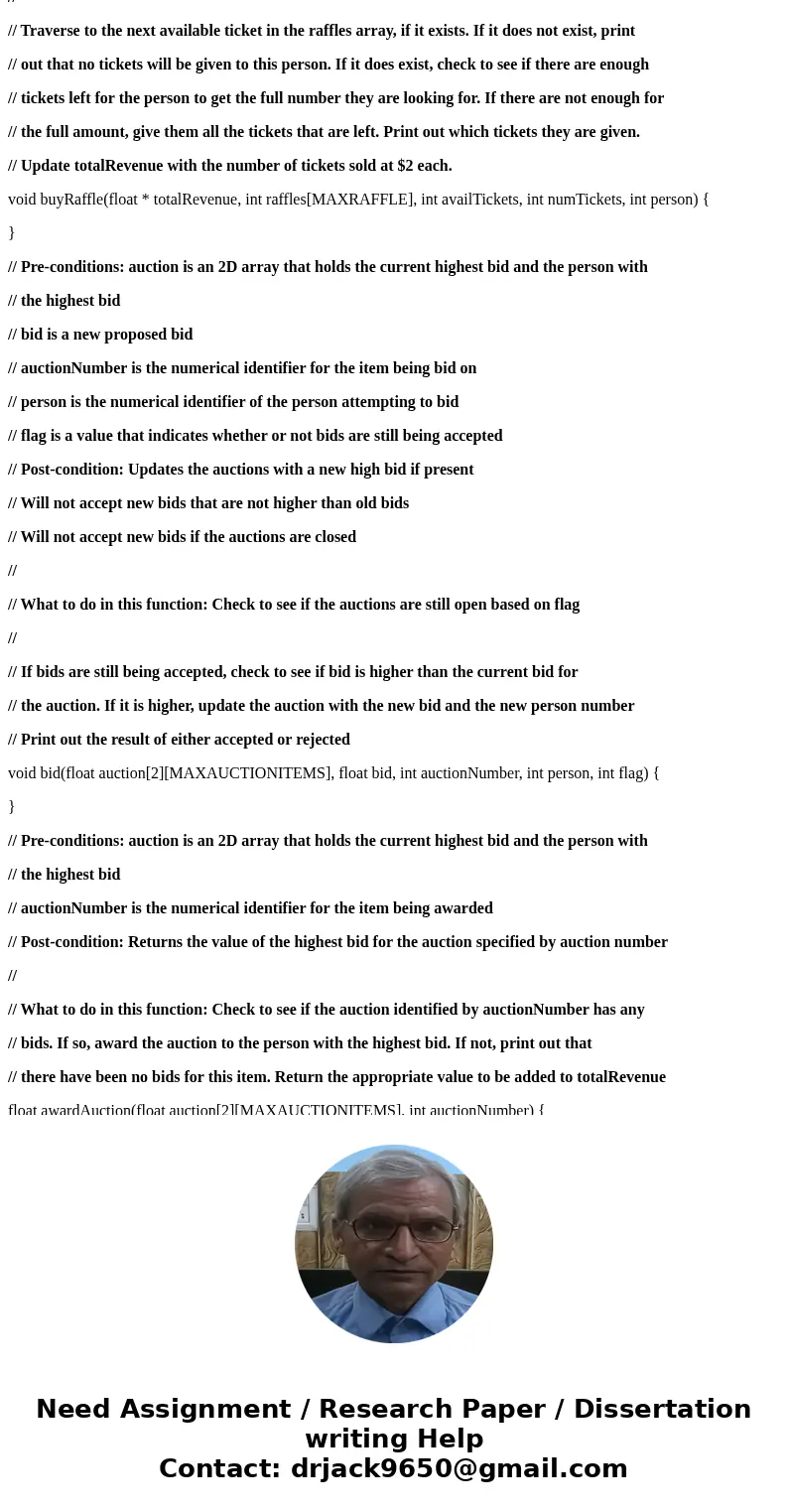 Please, help me write a c-code with the scaffold below: Scaffold [DO NOT modify, i.e: adding structs. It has to be written with the exact codes in the scaffold 