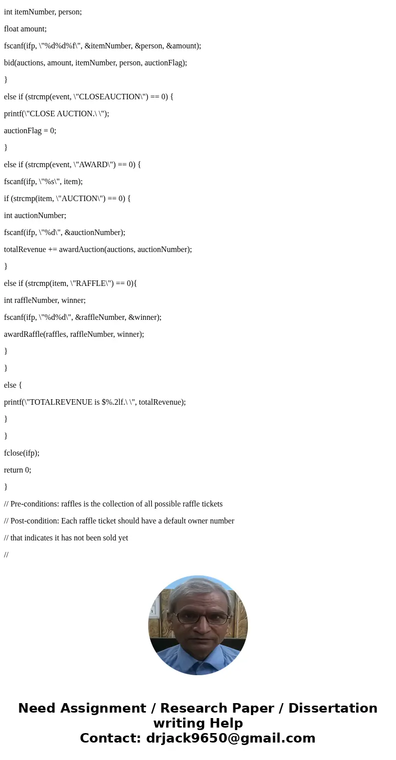 Please, help me write a c-code with the scaffold below: Scaffold [DO NOT modify, i.e: adding structs. It has to be written with the exact codes in the scaffold 