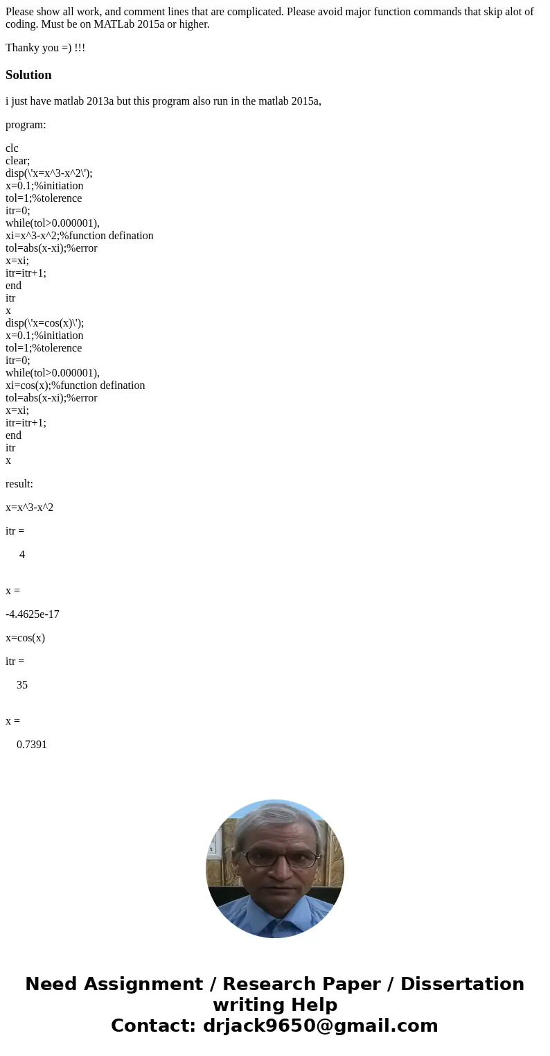 Please show all work, and comment lines that are complicated. Please avoid major function commands that skip alot of coding. Must be on MATLab 2015a or higher.  Please show all work, and comment lines that are complicated. Please avoid major function commands that skip alot of coding. Must be on MATLab 2015a or higher.