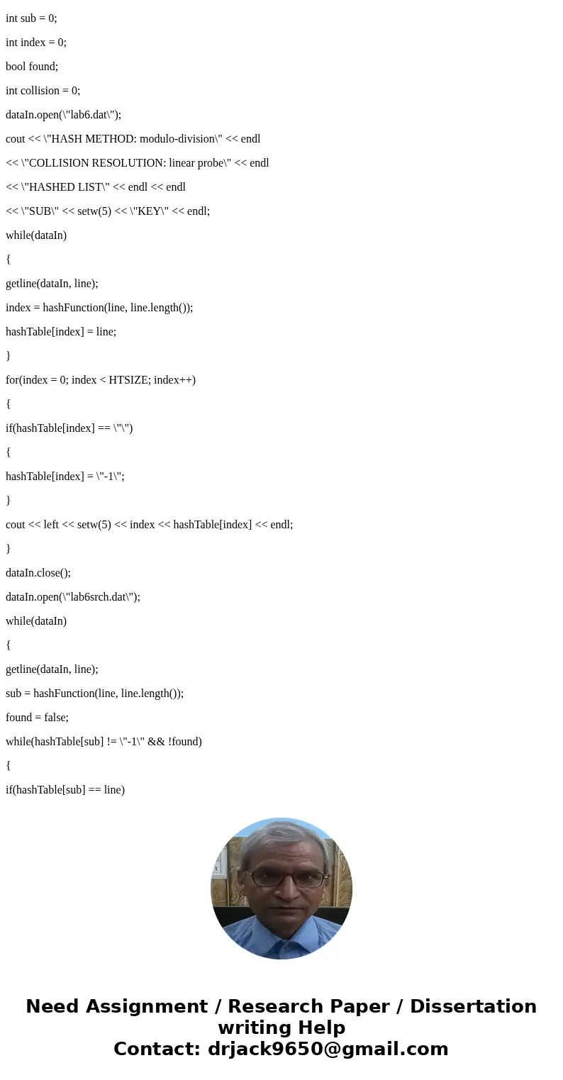 Preliminary task: Using c++, Write a program that creates a list that can be searched quickly. To do so, create a hashed list (an array of size 13) using a modu
