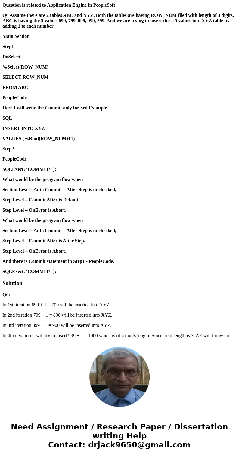 Question is related to Application Engine in PeopleSoft Q6 Assume there are 2 tables ABC and XYZ. Both the tables are having ROW_NUM filed with length of 3 digi Question is related to Application Engine in PeopleSoft Q6 Assume there are 2 tables ABC and XYZ. Both the tables are having ROW_NUM filed with length of 3 digi