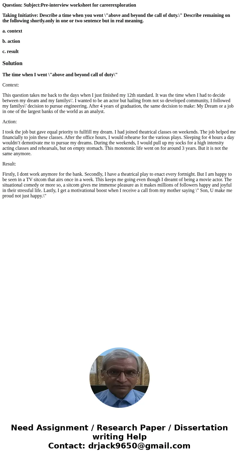 Question: Subject:Pre-interview worksheet for careerexploration Taking Initiative: Describe a time when you went \ Question: Subject:Pre-interview worksheet for careerexploration Taking Initiative: Describe a time when you went \