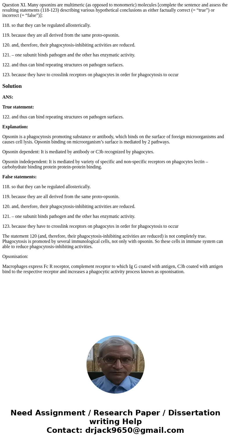 Question XI. Many opsonins are multimeric (as opposed to monomeric) molecules [complete the sentence and assess the resulting statements (118-123) describing va Question XI. Many opsonins are multimeric (as opposed to monomeric) molecules [complete the sentence and assess the resulting statements (118-123) describing va