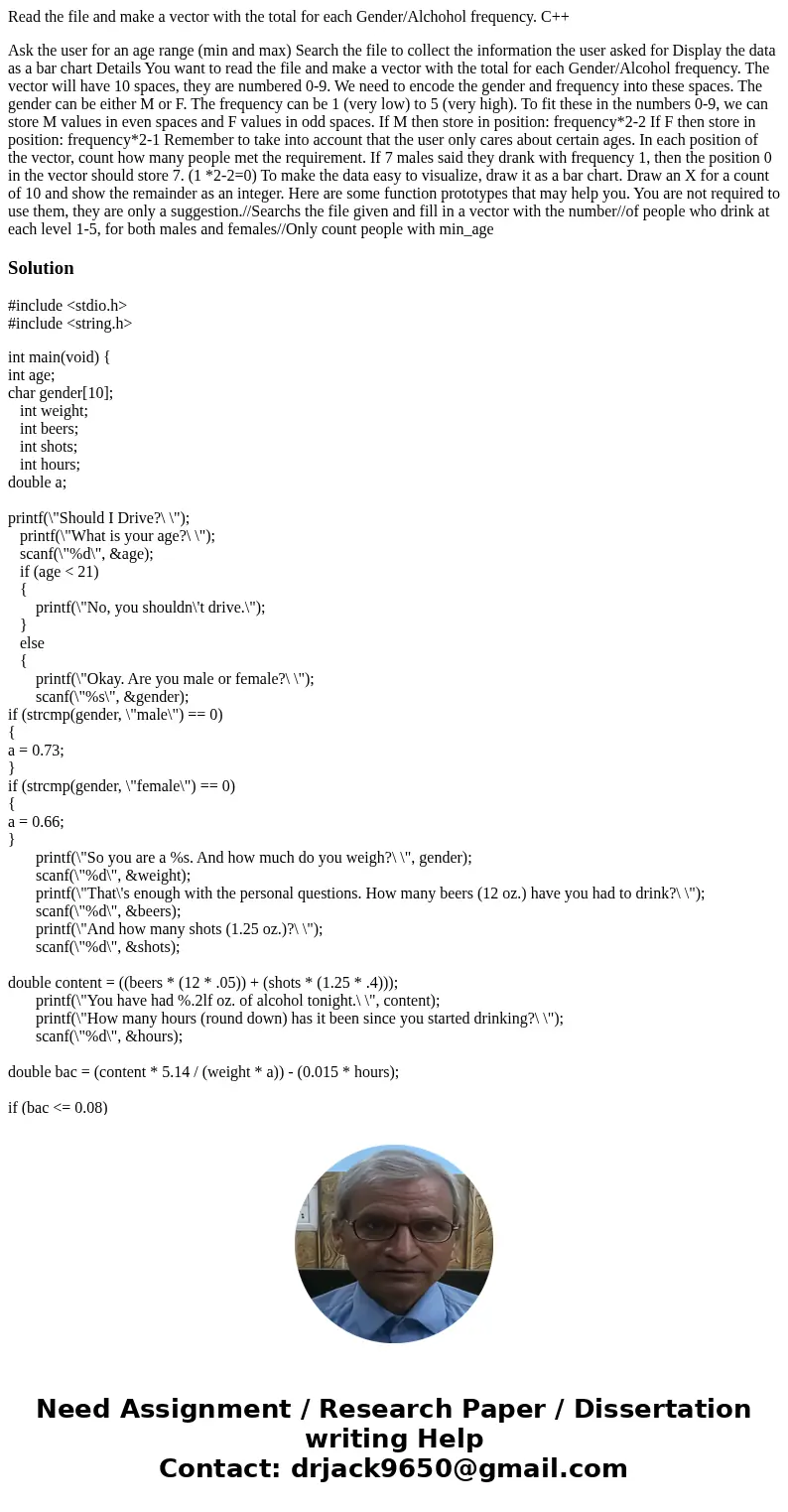 Read the file and make a vector with the total for each Gender/Alchohol frequency. C++ Ask the user for an age range (min and max) Search the file to collect th