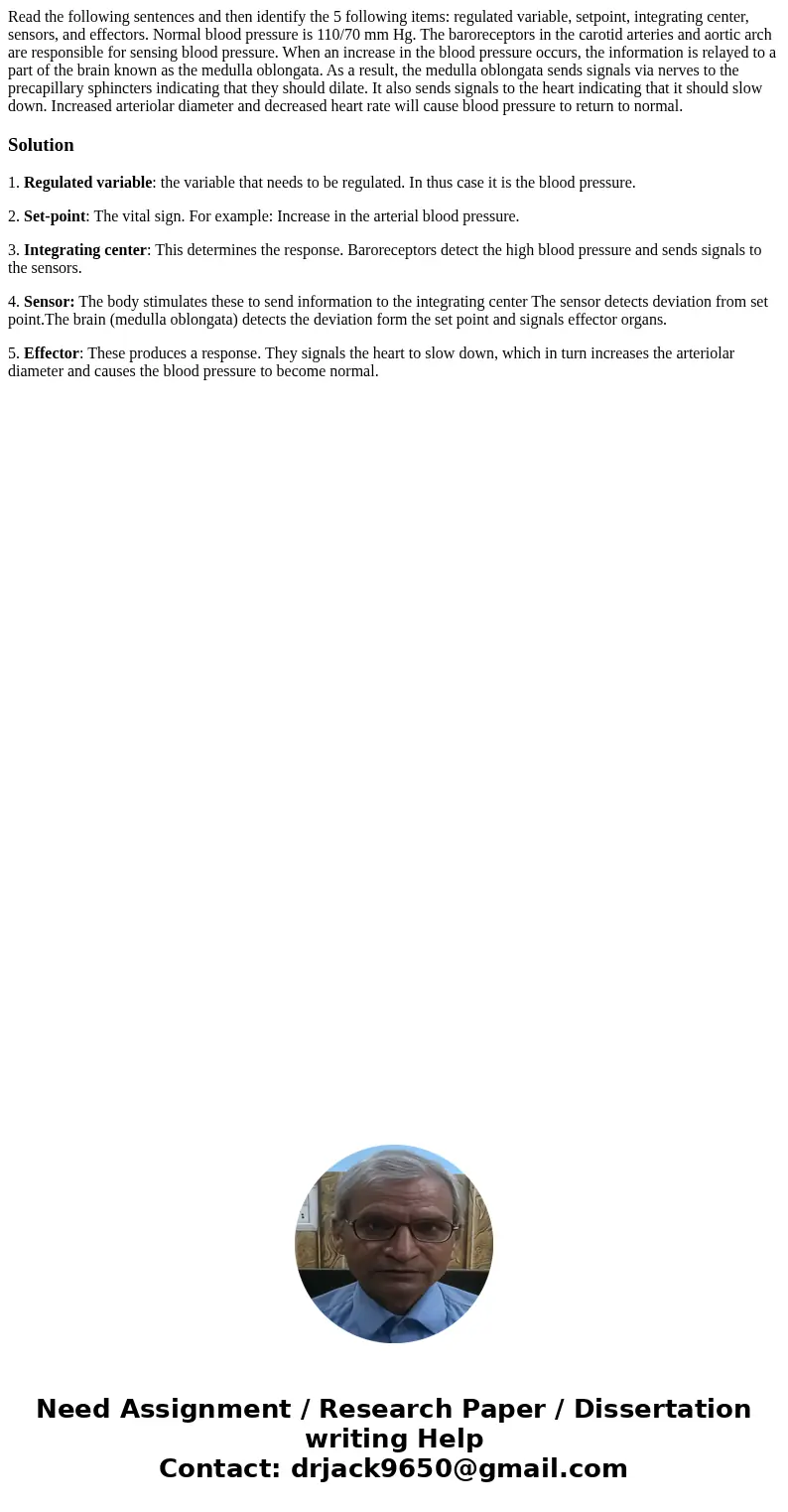 Read the following sentences and then identify the 5 following items: regulated variable, setpoint, integrating center, sensors, and effectors. Normal blood pre Read the following sentences and then identify the 5 following items: regulated variable, setpoint, integrating center, sensors, and effectors. Normal blood pre