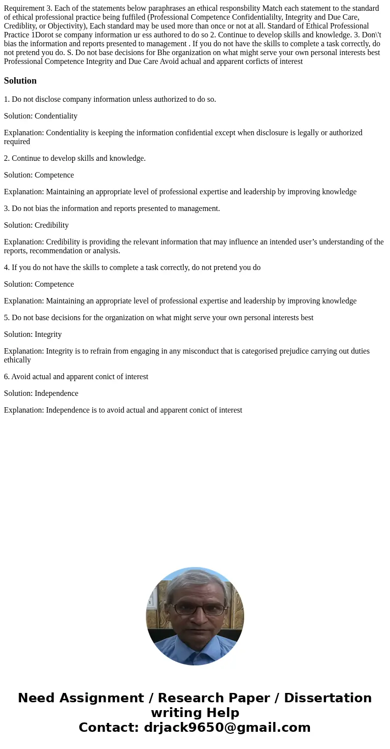 Requirement 3. Each of the statements below paraphrases an ethical responsbility Match each statement to the standard of ethical professional practice being fu  Requirement 3. Each of the statements below paraphrases an ethical responsbility Match each statement to the standard of ethical professional practice being fu