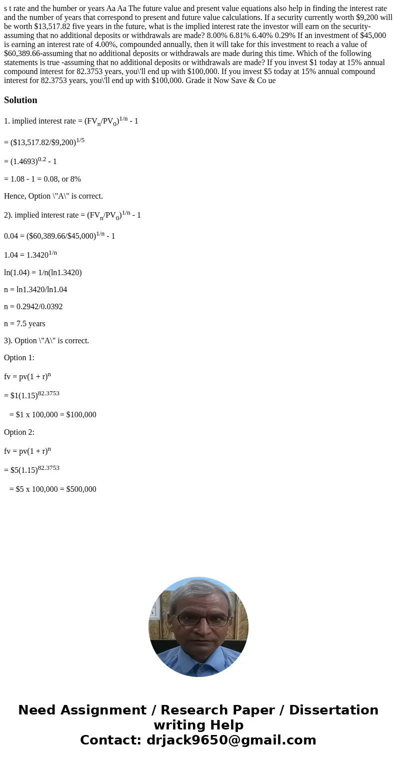  s t rate and the humber or years Aa Aa The future value and present value equations also help in finding the interest rate and the number of years that corresp