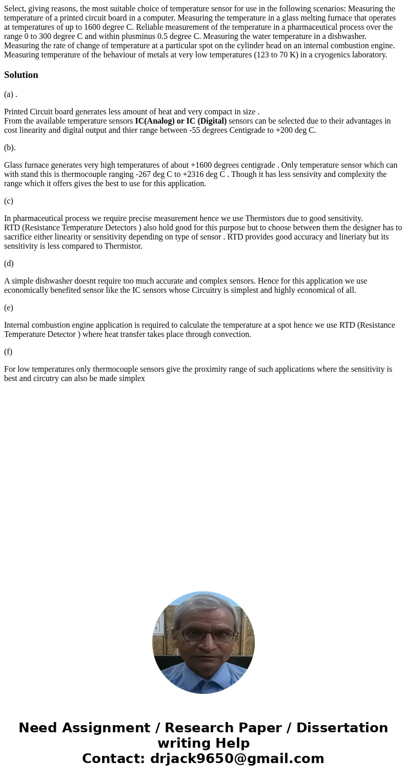  Select, giving reasons, the most suitable choice of temperature sensor for use in the following scenarios: Measuring the temperature of a printed circuit board