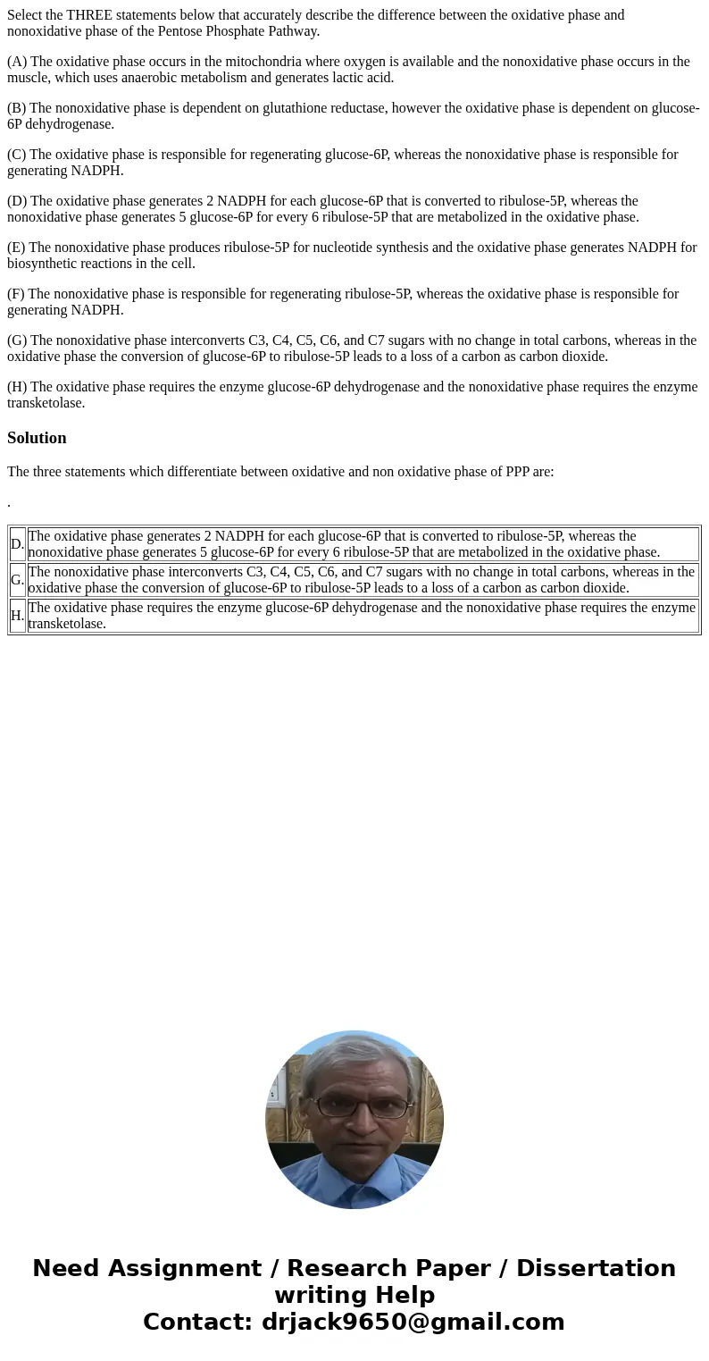Select the THREE statements below that accurately describe the difference between the oxidative phase and nonoxidative phase of the Pentose Phosphate Pathway. ( Select the THREE statements below that accurately describe the difference between the oxidative phase and nonoxidative phase of the Pentose Phosphate Pathway. (
