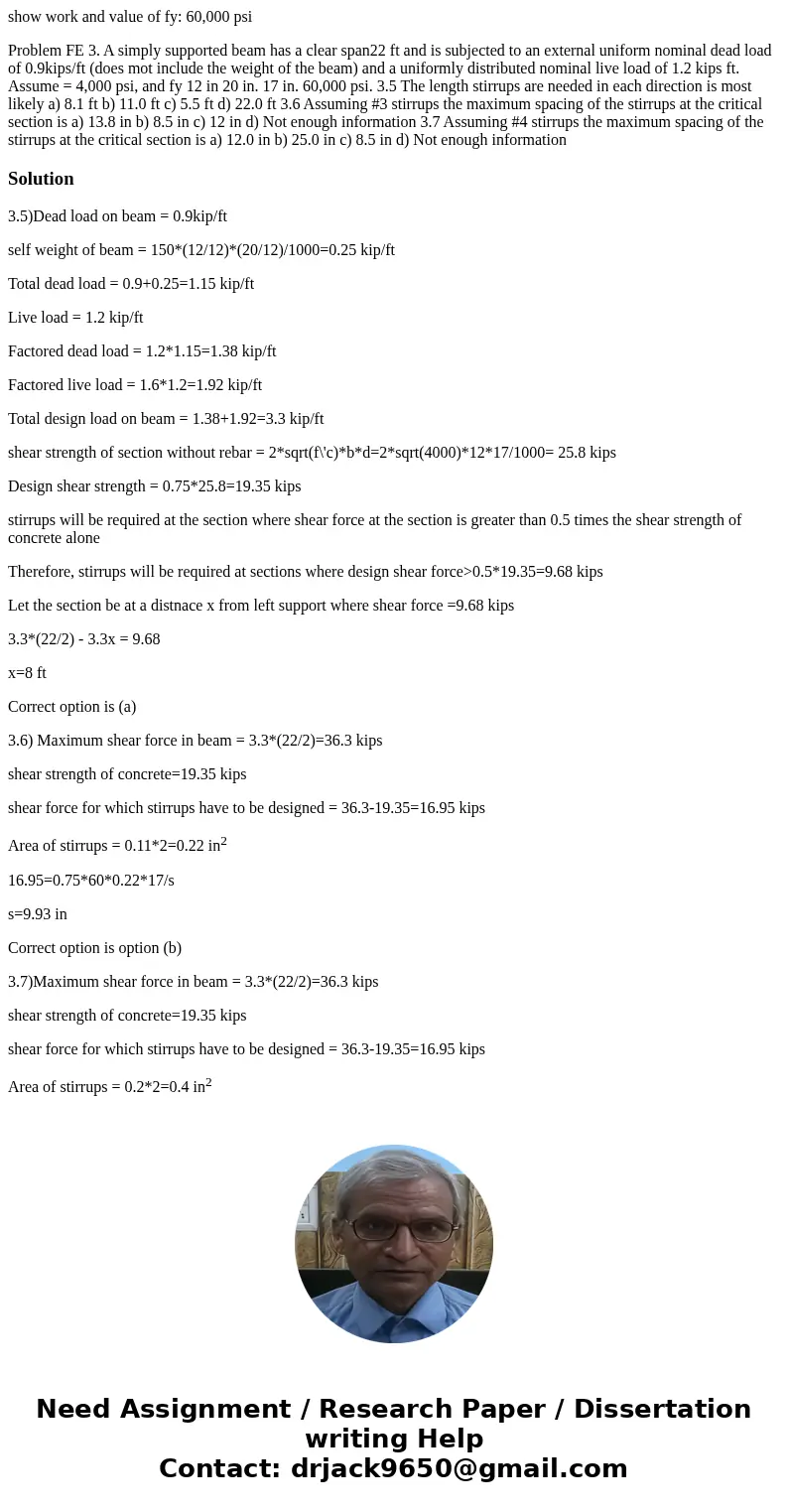 show work and value of fy: 60,000 psi Problem FE 3. A simply supported beam has a clear span22 ft and is subjected to an external uniform nominal dead load of 0 show work and value of fy: 60,000 psi Problem FE 3. A simply supported beam has a clear span22 ft and is subjected to an external uniform nominal dead load of 0
