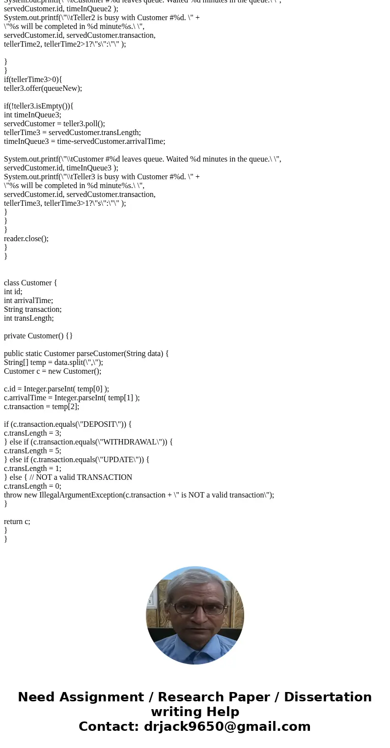 Simple simulation (2 points) Use java.util.LinkedList to create a system to simulate customers being served at the bank.Assume there is only one service line at