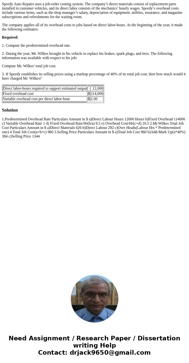 Speedy Auto Repairs uses a job-order costing system. The company’s direct materials consist of replacement parts installed in customer vehicles, and its direct 