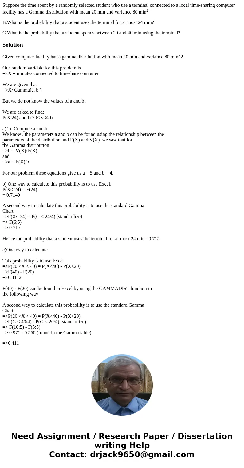 Suppose the time spent by a randomly selected student who use a terminal connected to a local time-sharing computer facility has a Gamma distribution with mean 