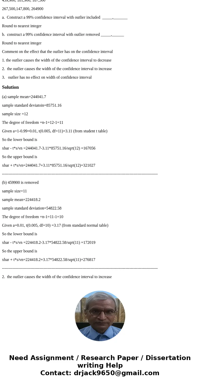 the following data represents the asking price of a simple random sample of homes for sale. construct a 99% confidence level with and without the outlier includ the following data represents the asking price of a simple random sample of homes for sale. construct a 99% confidence level with and without the outlier includ