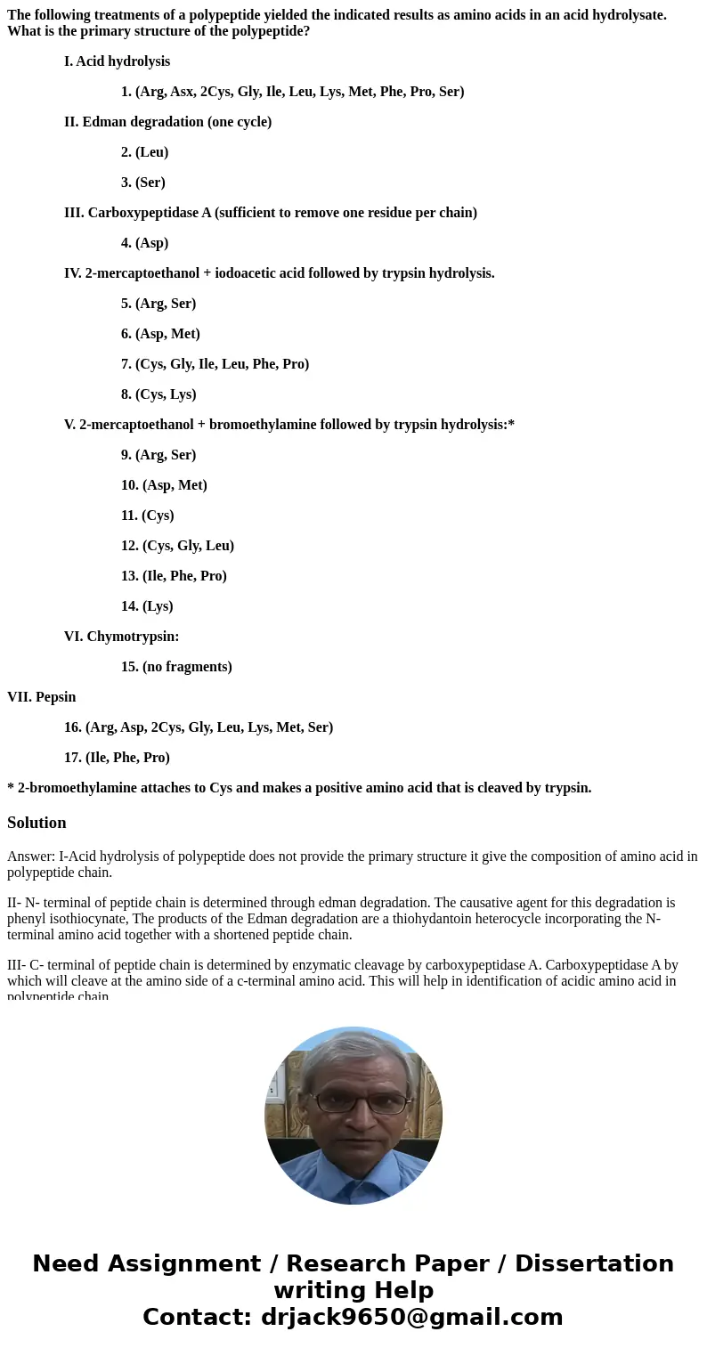 The following treatments of a polypeptide yielded the indicated results as amino acids in an acid hydrolysate. What is the primary structure of the polypeptide? The following treatments of a polypeptide yielded the indicated results as amino acids in an acid hydrolysate. What is the primary structure of the polypeptide?